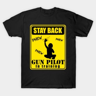 Gun Pilot - Toddler Stay Back Gun Pilot in Training T-Shirt